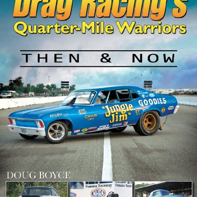 Drag Racings Quarter Mile Warriors Then and Now