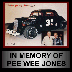 In Memory of Pee-Wee Jones