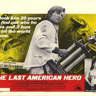 Jeff Bridges-As Junior Johnson in the Last American Hero.